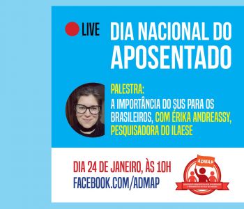 Admap cancela evento presencial e fará live no Dia Nacional do Aposentado